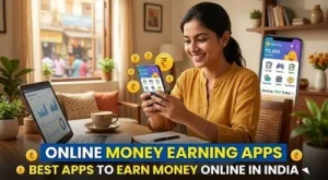 Online Money Earning Apps – Best Apps to Earn Money Online in India 💰