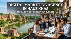 Digital Marketing Agency in Hauz Khas